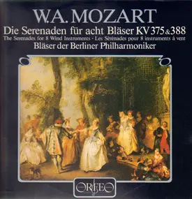 Wolfgang Amadeus Mozart - Serenaden Kv375&388