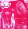 LP - W.A.S.P. - Blind In L.A. 1986