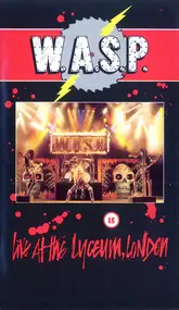 W.A.S.P. - Live At The Lyceum, London