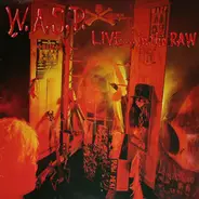 W.A.S.P. - Live... In The Raw