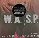 12inch Vinyl Single - W.A.S.P. - Animal (F**k Like A Beast)