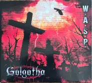 W.A.S.P. - Golgotha