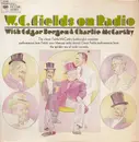LP - W.C. Fields - W.C. Fields On Radio With Edgar Bergen & Charlie McCarthy