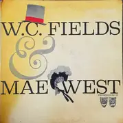 LP - W.C. Fields , Mae West - W.C. Fields & Mae West