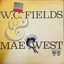 LP - W.C. Fields , Mae West - W.C. Fields & Mae West