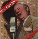 Double LP - W.C. Fields - The Best Of W.C. Fields - Gatefold Cover