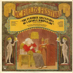 W.C. Fields - The Further Adventures Of Larson E. Whipsnade And Other Taradiddles