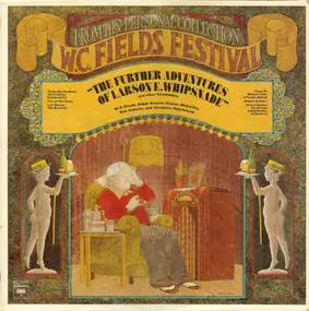 W.C. Fields - The Further Adventures Of Larson E. Whipsnade And Other Taradiddles