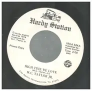 W.C. Taylor JR. - High Time We Love