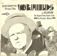 W.C. Fields - Excerpts From The Original Voice Tracks From His Greatest Movies