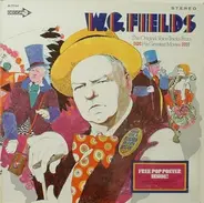 W.C. Fields - The Original Voice Tracks from His Greatest Movies