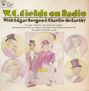 LP - W.C. Fields - W.C. Fields On Radio With Edgar Bergen & Charlie McCarthy