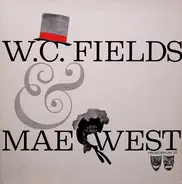 W.C. Fields & Mae West - W. C. Fields & Mae West