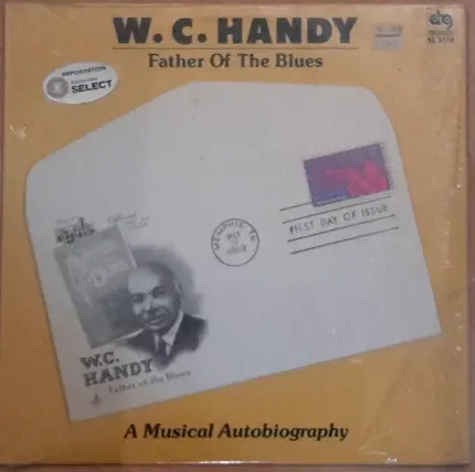 W. C. Handy - Father Of The Blues