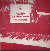 W.E. Burton - South Side Chicago Jazz And Blues Piano (1928-1936)