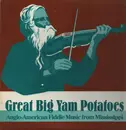LP - W.E. Claunch / Christine Haygood a.o. - Great Big Yam Potatoes: Anglo-American Fiddle Music From Mississippi - + Booklet