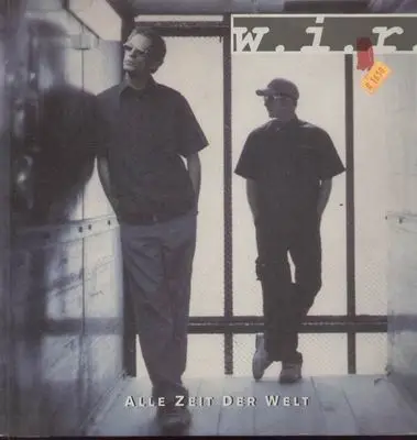 W.I.R. - Alle Zeit Der Welt