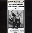 LP - W.L. Gregory And Clyde Davenport - Monticello: Tough Mountain Music From Southern Kentucky