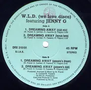 W.L.D (We Love Disco) Featuring Jenny G - Dreaming Away