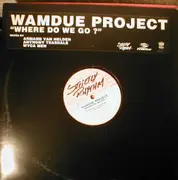 12'' - Wamdue Project - Where Do We Go?