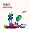 CD - Wan Light - Let's Wake Up Somewhere Else - Digipak