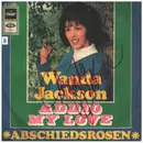 7inch Vinyl Single - Wanda Jackson - Addio My Love - signed