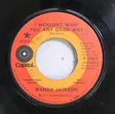 7inch Vinyl Single - Wanda Jackson - I Wouldn't Want You Any Other Way / Song Of The Wind