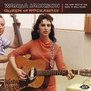 Wanda Jackson - Queen Of Rockabilly (The Very Best Of The Rock ‘N' Roll Years)