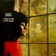 Wanda Jackson - Make Me Like A Child Again