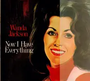 Wanda Jackson - Now I Have Everything