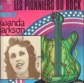 Wanda Jackson - Les Pionniers Du Rock Vol. 2