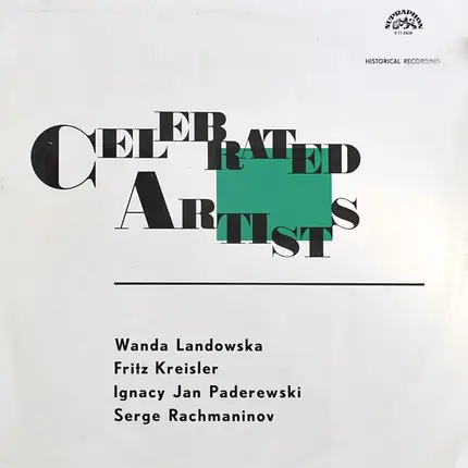 Wanda Landowska, Fritz Kreisler, Ignacy Jan Paderewski, Sergei Rachmaninoff - Celebrated Artists
