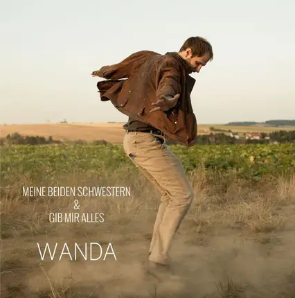 Wanda - Meine beiden Schwestern / Gib mir alles