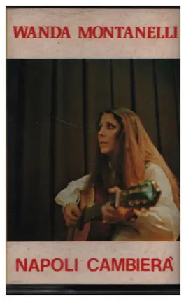 Wanda Montanelli - Napoli Cambierà