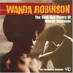 Wanda Robinson - The Soul Jazz Poetry of Wanda