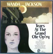 Wanda Jackson - Tears At The Grand Ole Opry