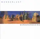 CD - Wanderlust - Border Crossing