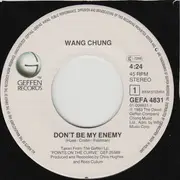 7inch Vinyl Single - Wang Chung - Don't Be My Enemy / Wait