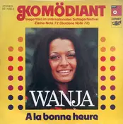 Wanja - Komödiant / A la Bonne Heure