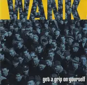 CD - Wank - Get A Grip On Yourself