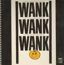 12'' - Wank Wank Wank - Acidwank / James, You'Re...