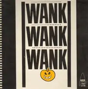 Wank Wank Wank - Acidwank / James, You'Re...