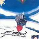 CD - Waawe - All Fabulous Things Turn Out To Happen