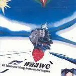 CD - Waawe - All Fabulous Things Turn Out To Happen