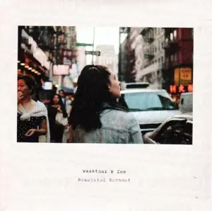 Waaktaar & Zoe - Beautiful Burnout