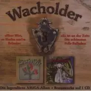CD - Wacholder - Herr Wirt, so lösche uns're Brände / Es ist an der Zeit