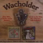 Wacholder - Herr Wirt, so lösche uns're Brände / Es ist an der Zeit
