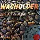 CD - Wacholder - Unterwegs (20 Jahre Wacholder 1978 - 1998)