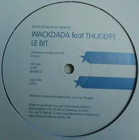 Wackdada Feat Thuglyfe - Le Bit