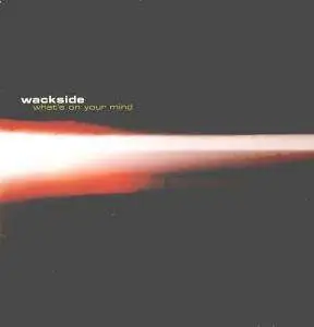 Wackside - What's on Your Mind